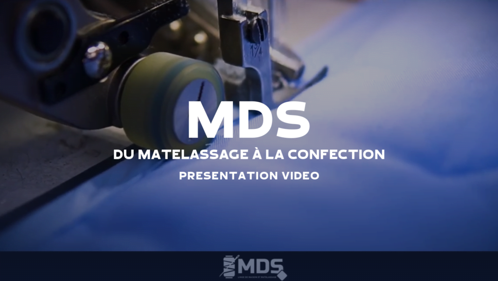 MDS -Du matelassage à la confection – Presentation