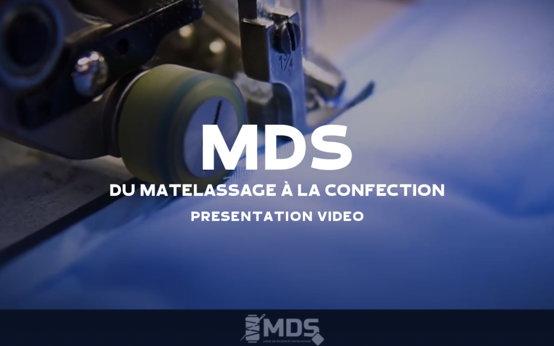 MDS -Du matelassage à la confection