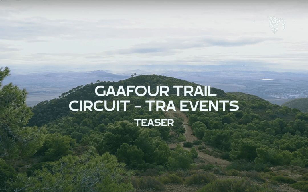Teaser Gaafour Trail – Circuit – TRA EVENTS