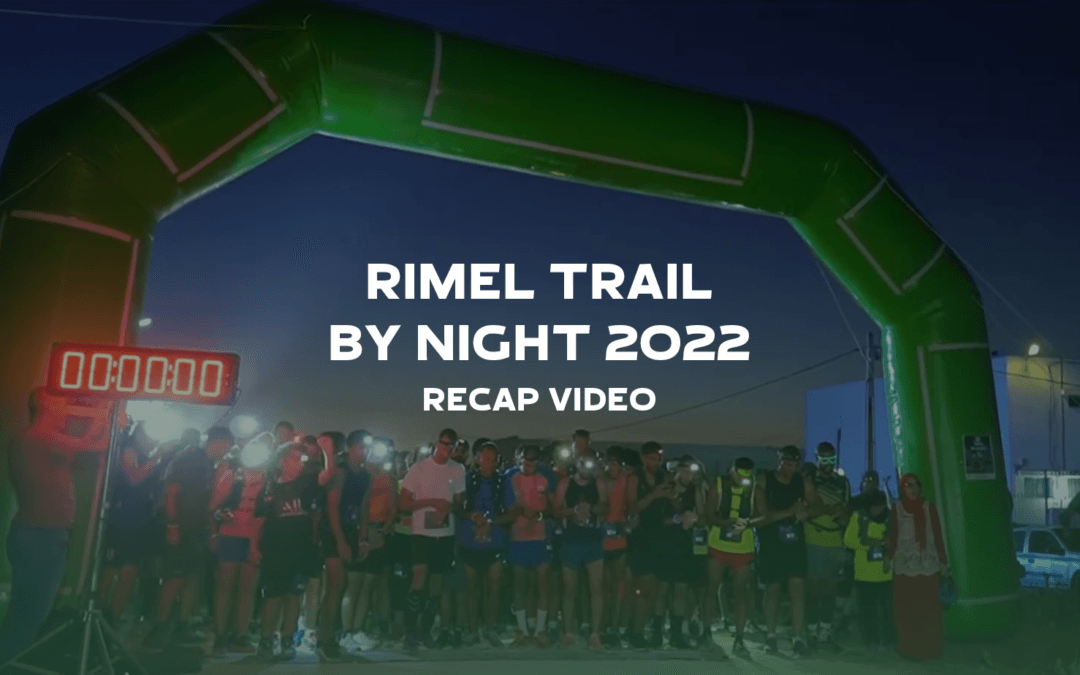 Rimel Trail By Night 2022 – Recap Video