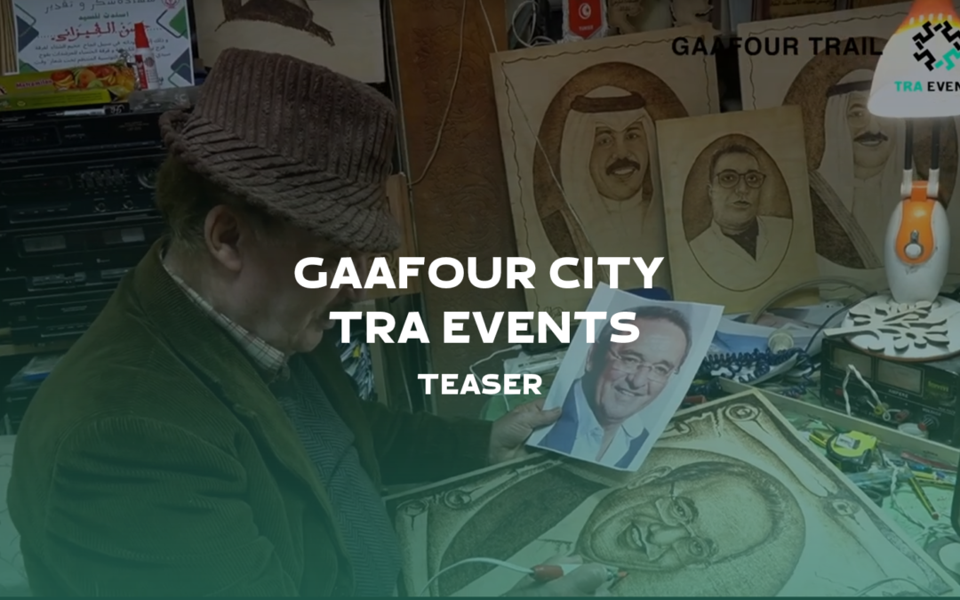 Teaser Gaafour City – TRA EVENTS