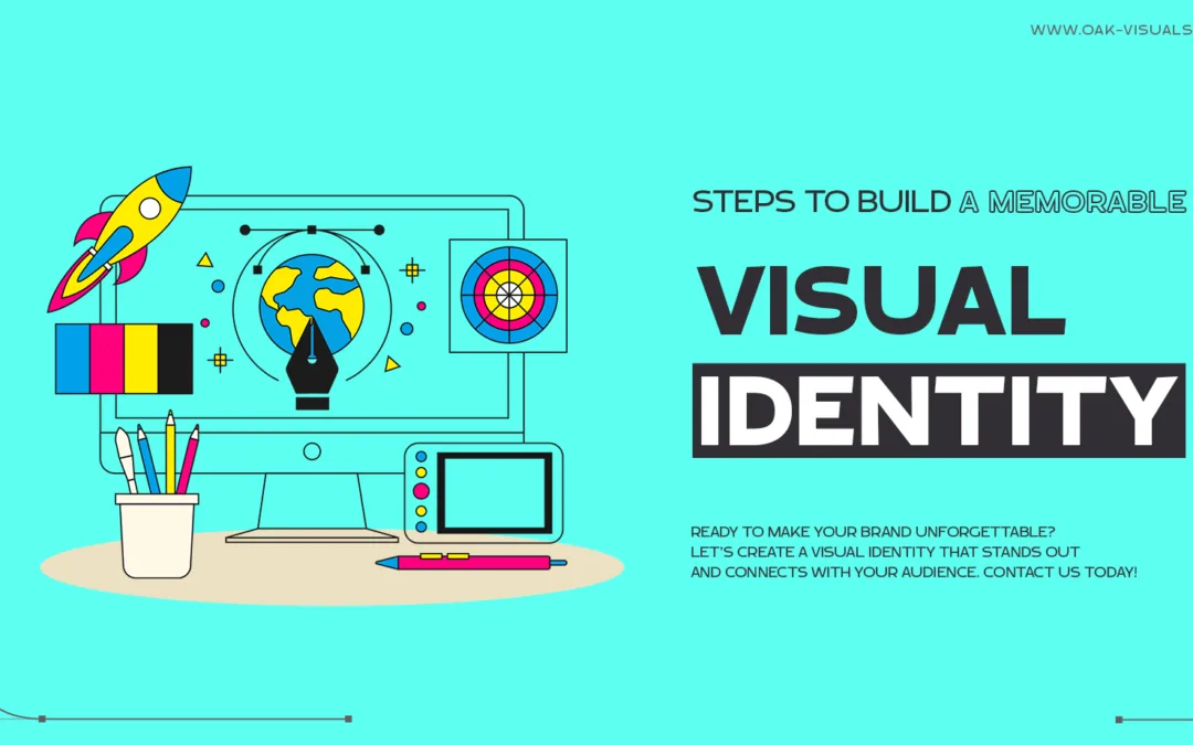 Steps to Build a Memorable Visual Identity