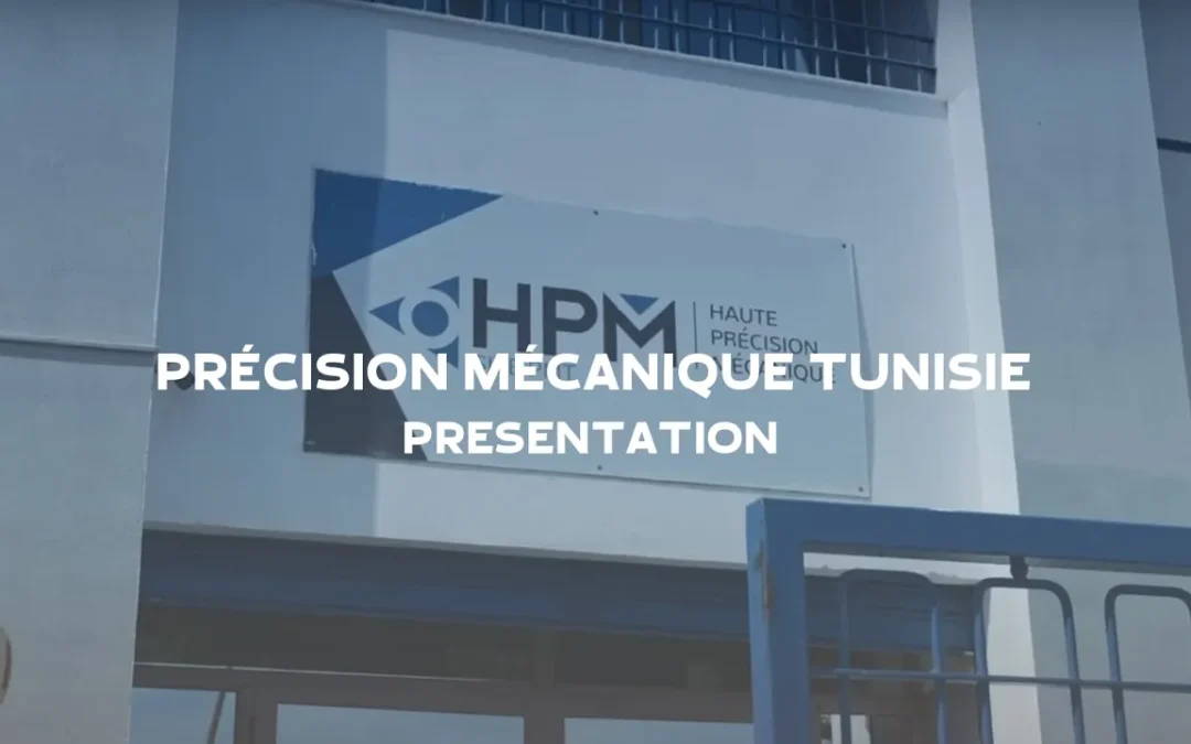 Précision Mécanique Tunisie – Presentation video