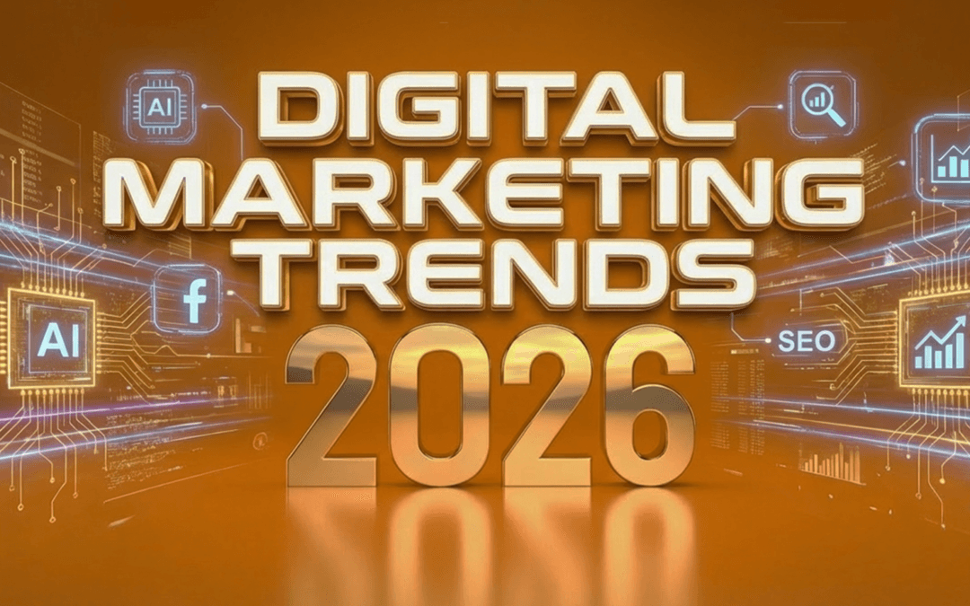 Digital Marketing Trends in 2026: The Complete Guide to Staying Ahead