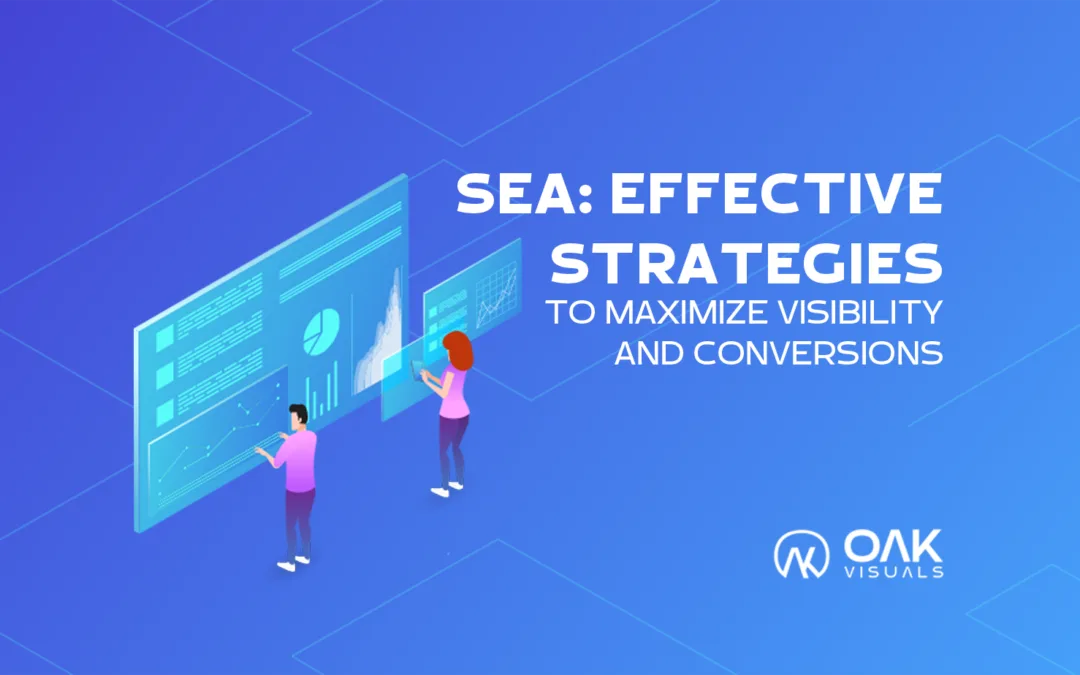 SEA: Effective Strategies to Maximize Visibility and Conversions