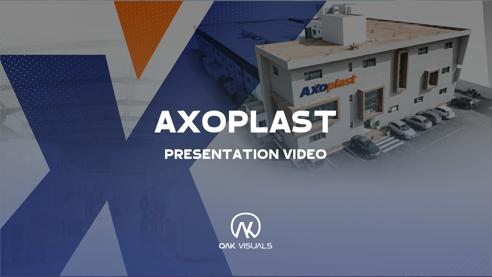 videoAXOPLAST Presentation | Corporate Production by Oak Visuals